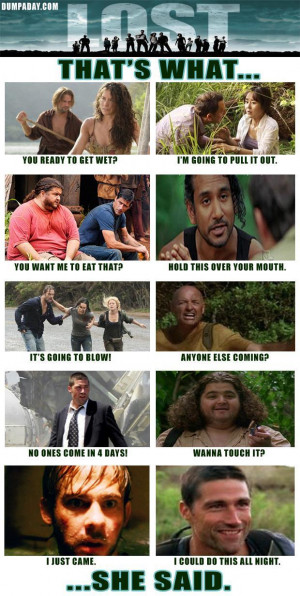 Thats What She Said Lost Tv Show Funny Pictures