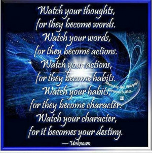 Watch your thoughts...