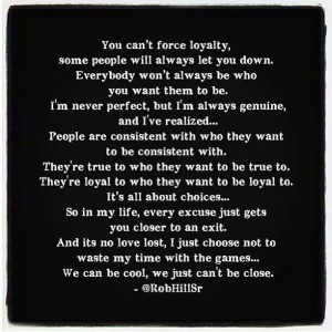 There is no loyalty today. ..