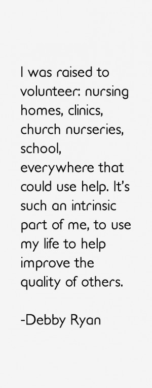 was raised to volunteer nursing homes clinics church nurseries