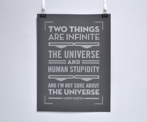 Two Things are Infinite - Albert Einstein quote poster