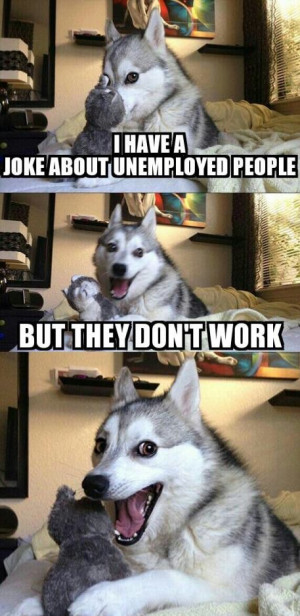 funny-pun-dog-meme-unemployed-people