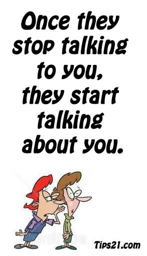 Quotes About People Talking About You Once they stop talking to you,