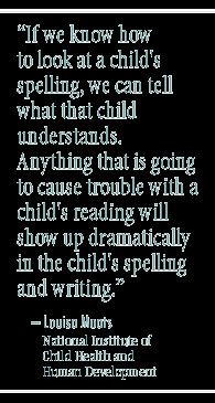 If we know how to look at a child's spelling, we can tell what that ...