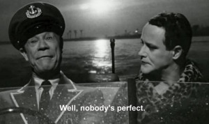 Well, nobody's perfect. 