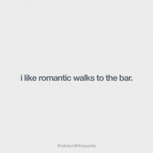 Absurd Life Quotes That Make Way More Sense Than They Should ...