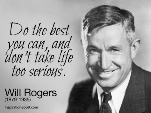 Serious Quotes – Will Rogers