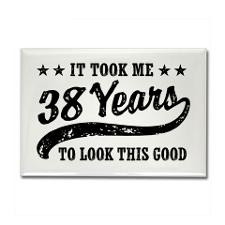Funny 38th Birthday Rectangle Magnet for