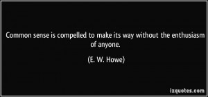 More E. W. Howe Quotes
