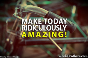 make today ridiculously amazing # quote # motivation # inspirational ...