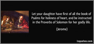 Let your daughter have first of all the book of Psalms for holiness of ...