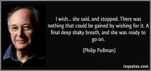 wish... she said, and stopped. There was nothing that could be ...