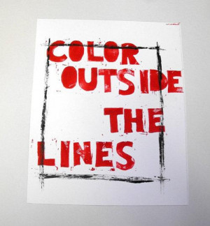 Code for forums: [url=http://www.quotes99.com/color-outside-the-lines ...