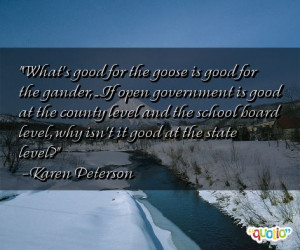 What's good for the goose is good for the gander, ... If open ...