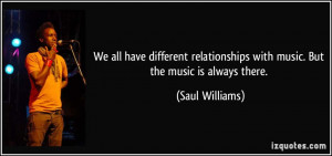 We all have different relationships with music. But the music is ...
