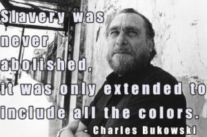 Slavery was never abolishedit was only extended to include all the ...
