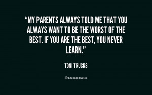 Toni Trucks Parents Http://quotes.lifehack.org/quote/toni-trucks/my ...