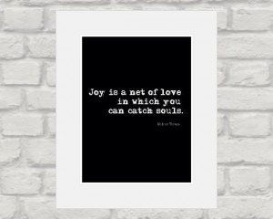 Mother Teresa quote print 8x10 Joy is a net of love in which you can ...