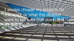 Elena Anaya quotes top famous quotes and sayings from Elena Anaya