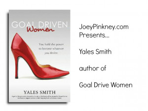 Yale Smith's interview on JoeyPinkney.com about his book Goal Driven ...