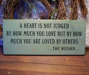 Heart is not Judged Wizard Of Oz Painted Wood Sign Sage