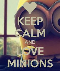 keep calm and love minions more keep calm and love minions keep calm ...
