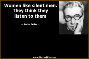 They think they listen to them Sacha Guitry Quotes StatusMind