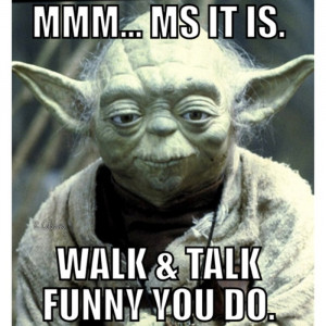 Multiple Sclerosis - Yoda. Autumn, I'm not sure if this is funny or ...