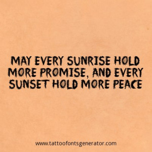 may every sunrise hold more promise and every sunset hold more peace