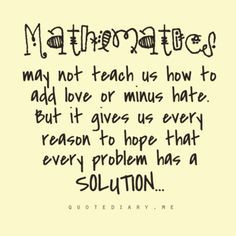 math quotes | Math quotes . Show more quotes. Those who . If you would ...