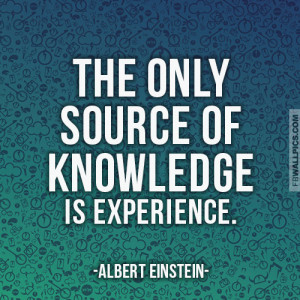 albert einstein the only source of knowledge is experience