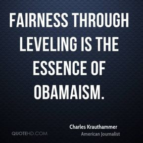 charles-krauthammer-charles-krauthammer-fairness-through-leveling-is ...