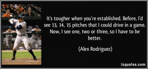 ... drive in a game. Now, I see one, two or three, so I have to be better