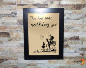 Don Quixote Quote on Wooden Frame - Thou hast seen nothing yet ...
