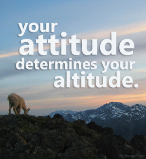 Your Attitude Determines Your Altitude | Laptop Income Lifestyle
