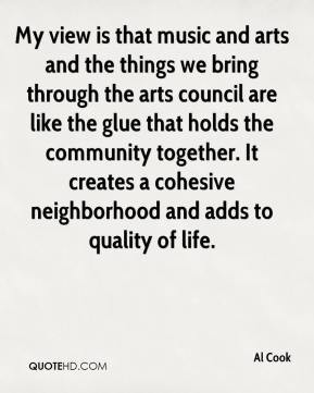 My view is that music and arts and the things we bring through the ...