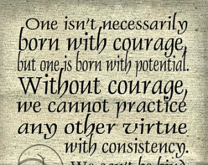 Courage The Credited Quoteko