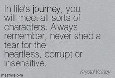 heartless people qoutes | ... remember, never shed a tear for the ...