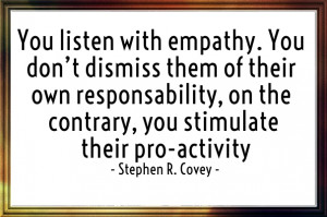 ... on the contrary, you stimulate their pro-activity - stephen r. covey