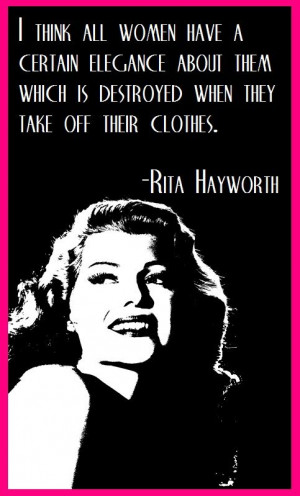 Rita Hayworth on elegant women...