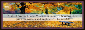 thank you and praise You, O God of my fathers; You have given me ...