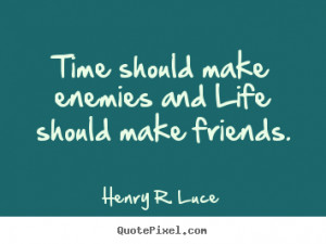 ... henry r luce more life quotes inspirational quotes success quotes love