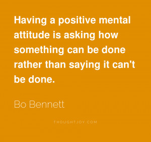 Good Attitude Sayings A positive mental attitude