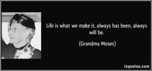 Life Is What We Make It Quotes