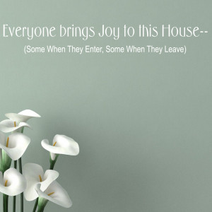 Everyone Brings Joy To This House Quote Wall Sticker 1