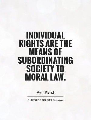 Society Quotes Moral Quotes Law Quotes Ayn Rand Quotes