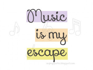 File Name : Music-is-my-escape-saying-quotes.jpg Resolution : 560 x ...