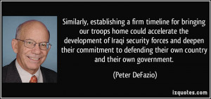 our troops home could accelerate the development of Iraqi security ...