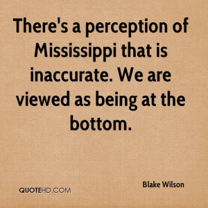 There's a perception of Mississippi that is inaccurate. We are viewed ...