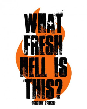 Dorothy Parker What Fresh Hell is This, Quotation Art Print, 5x7. $9 ...